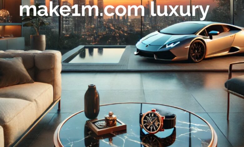 Make1M.com Luxury