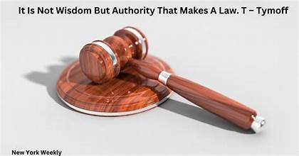 it is not wisdom but authority that makes a law. t - tymoff